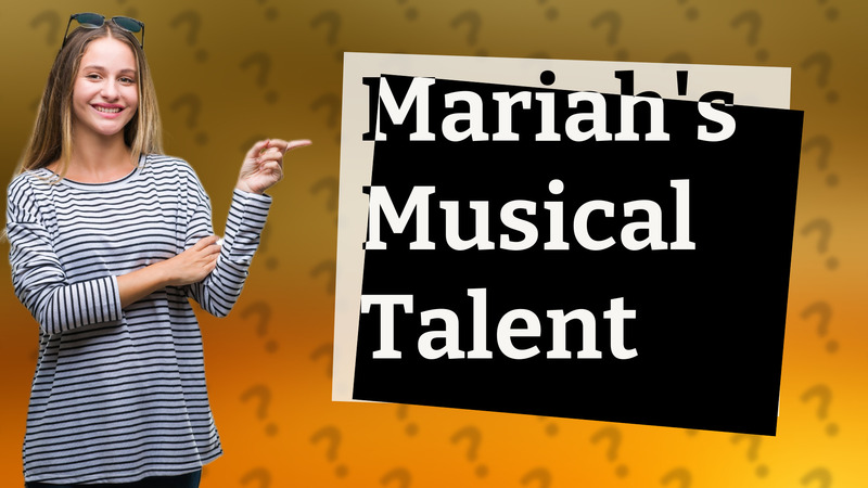 Mariah's Musical Talent