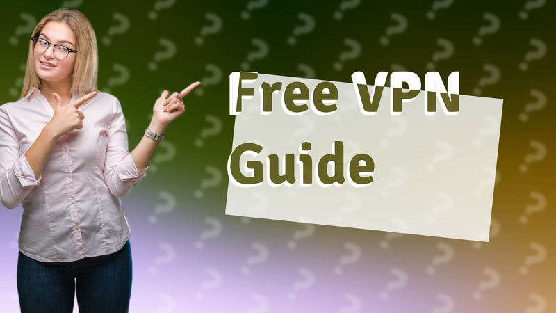 Free VPN Guide