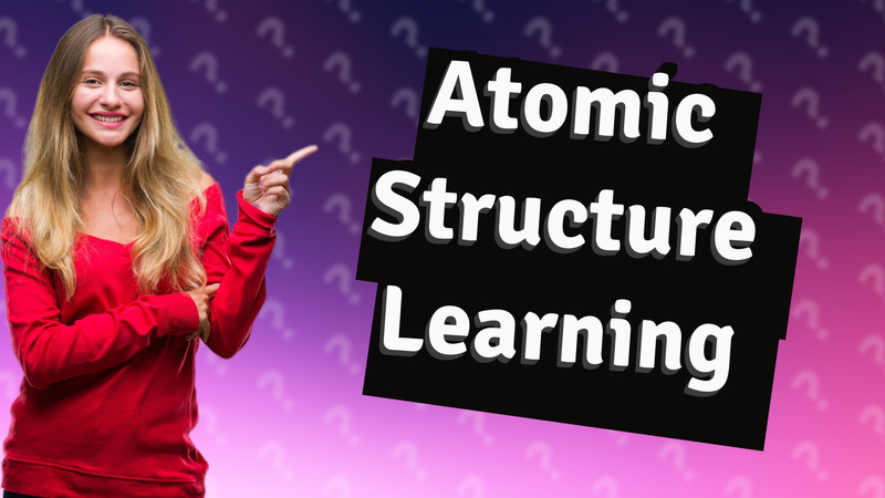 Atomic Structure Learning