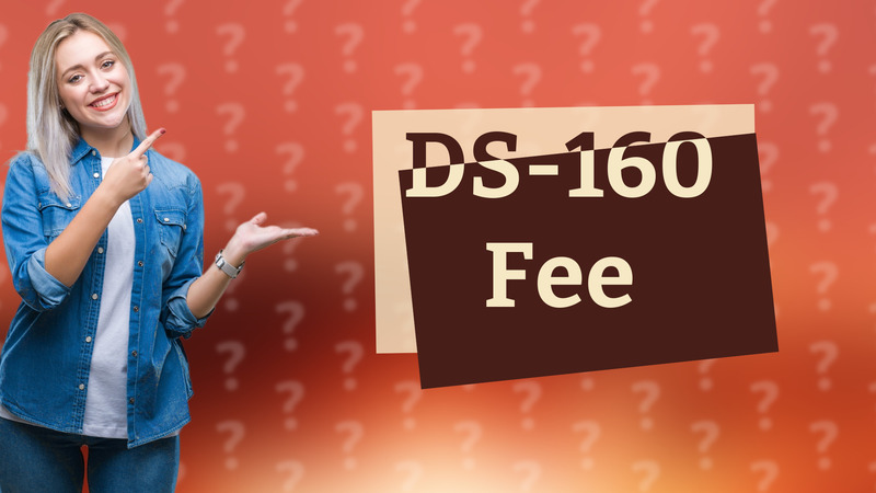 DS-160 Fee