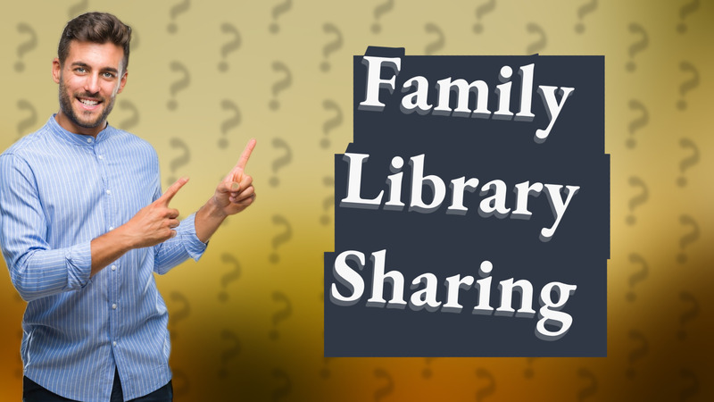 Family Library Sharing