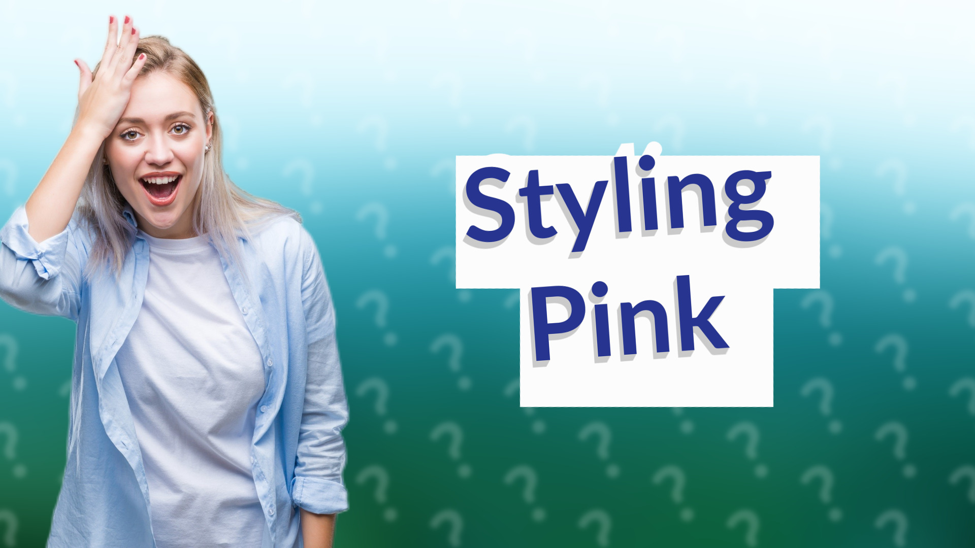 Styling Pink