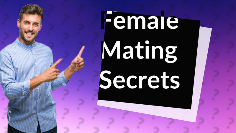 Female Mating Secrets