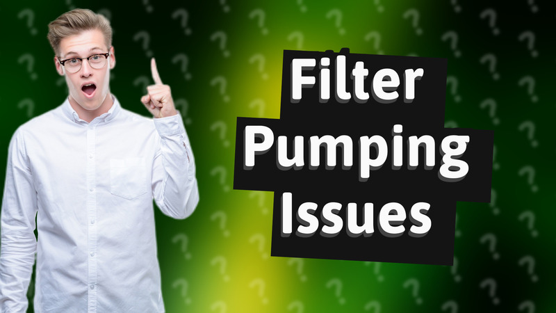Filter Pumping Issues