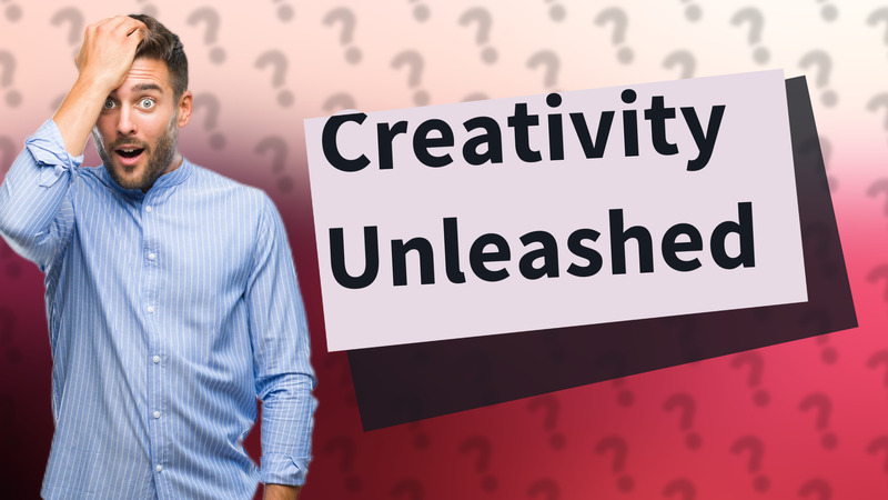 Creativity Unleashed
