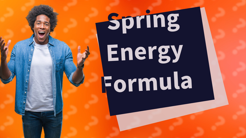 Spring Energy Formula