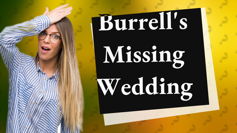 Burrell's Missing Wedding