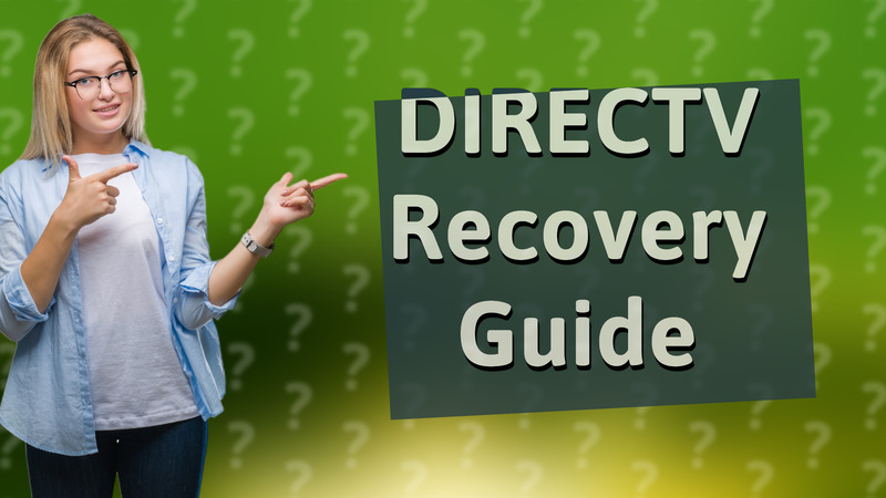 DIRECTV Recovery Guide