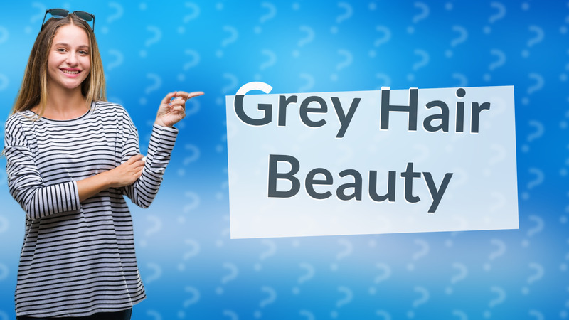 Grey Hair Beauty