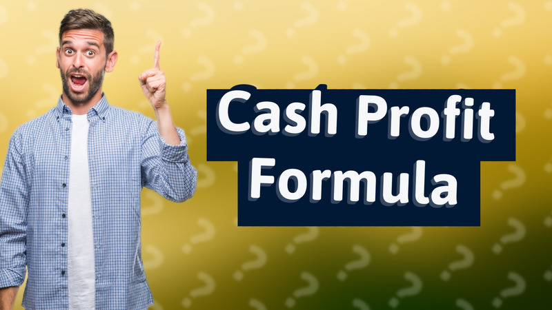 Cash Profit Formula