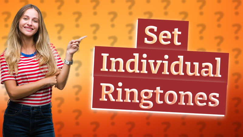 Set Individual Ringtones
