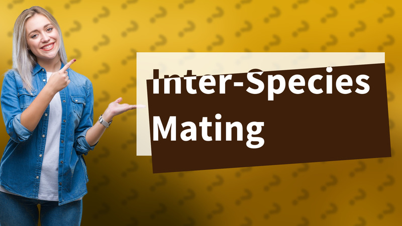 Inter-Species Mating