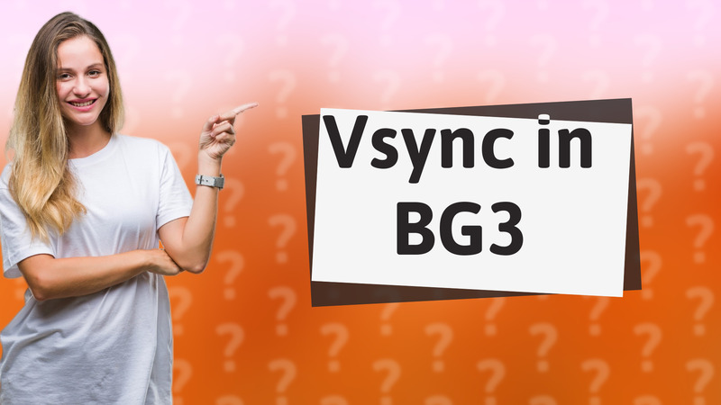 Vsync in BG3