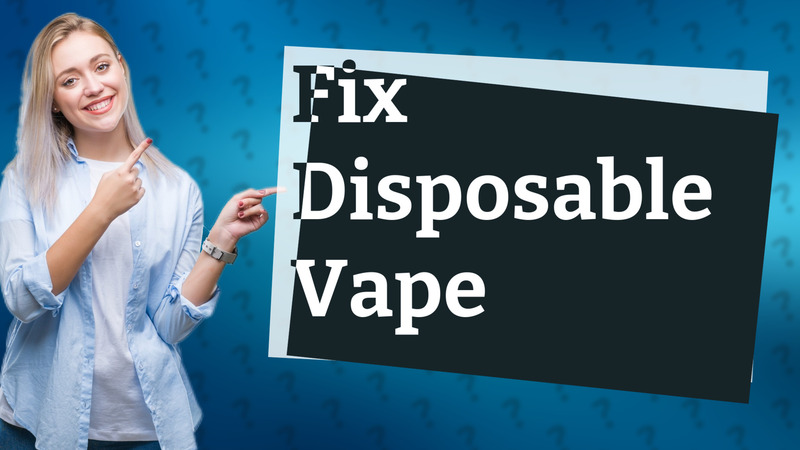 Fix Disposable Vape