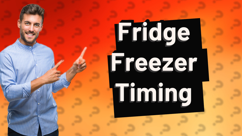 Fridge Freezer Timing