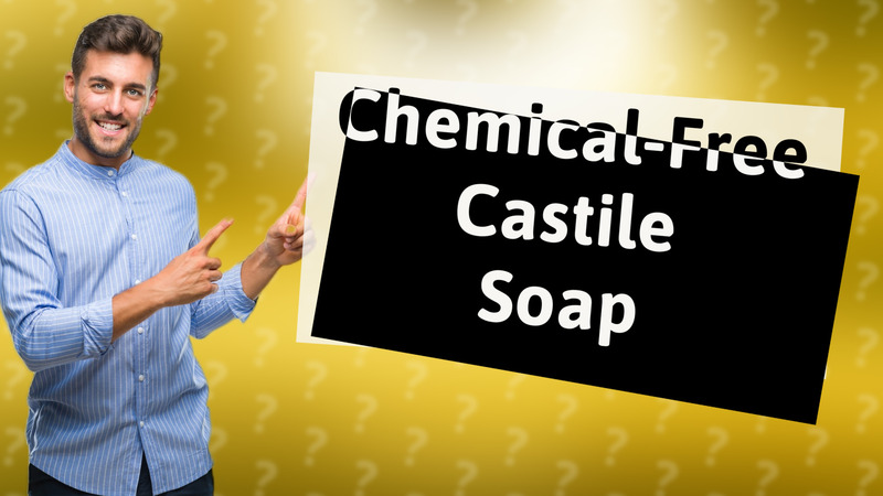 Chemical-Free Castile Soap