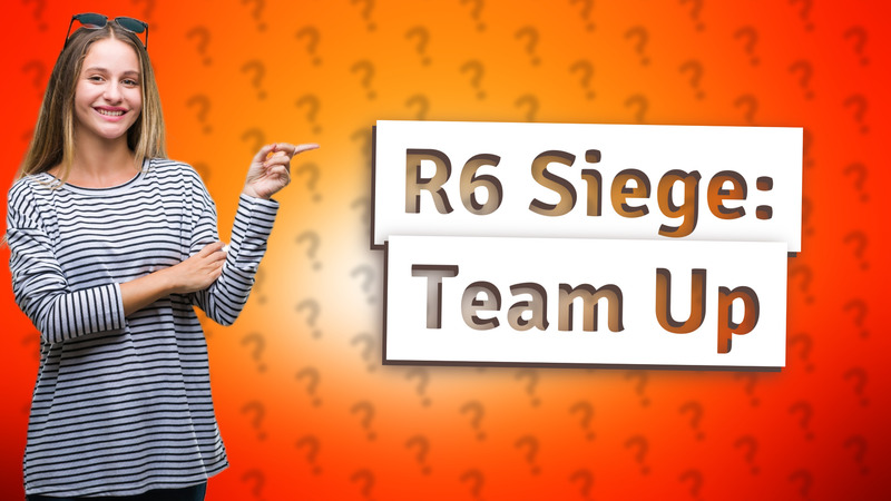 R6 Siege: Team Up