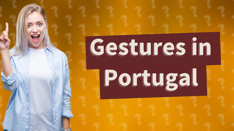 Gestures in Portugal