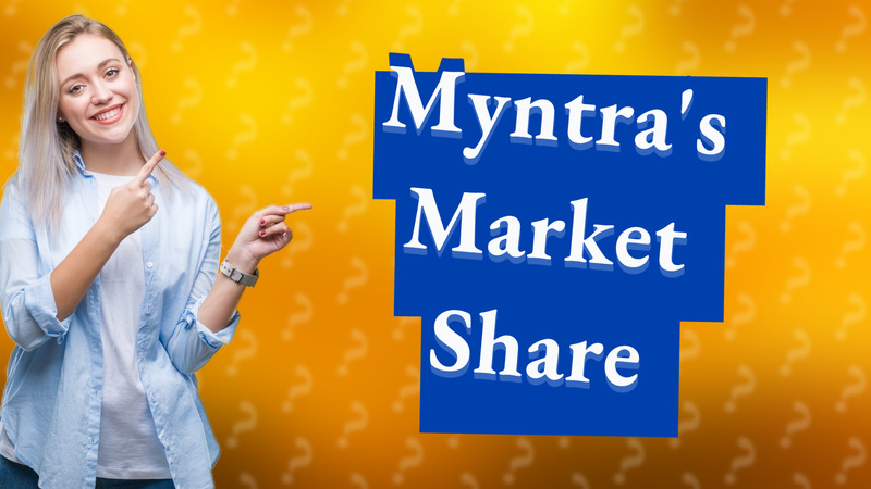 Myntra's Market Share