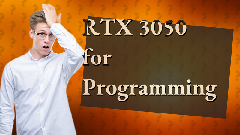 RTX 3050 for Programming