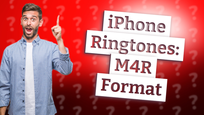 iPhone Ringtones: M4R Format