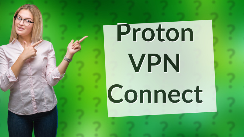 Proton VPN Connect