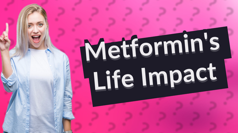 Metformin's Life Impact