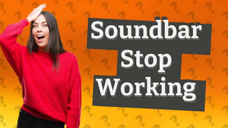 Soundbar Stop Working