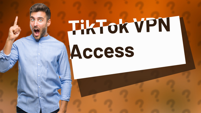 TikTok VPN Access