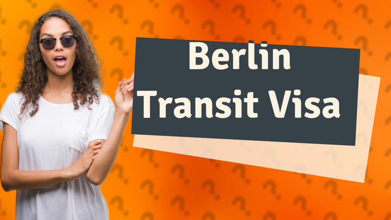 Berlin Transit Visa