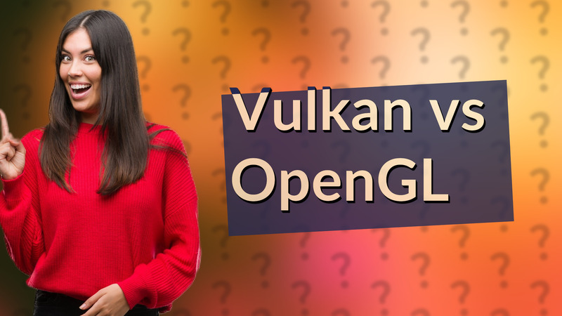 Vulkan vs OpenGL