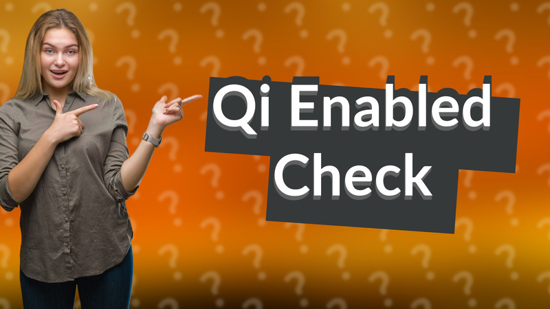 Qi Enabled Check