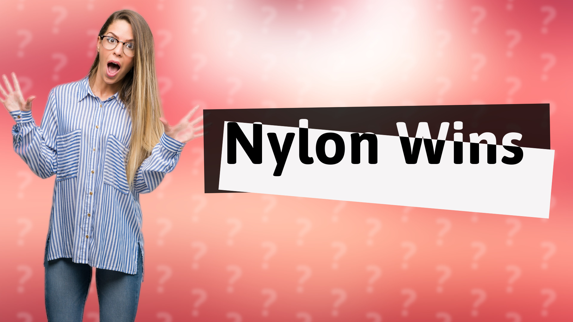 Nylon Wins