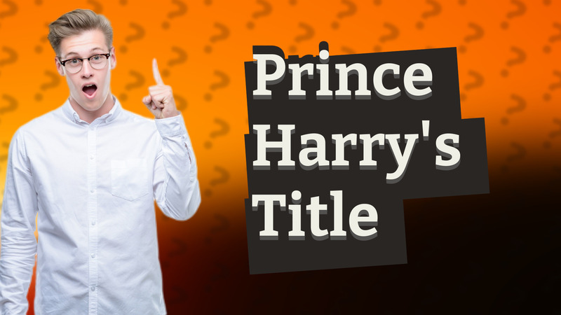 Prince Harry's Title