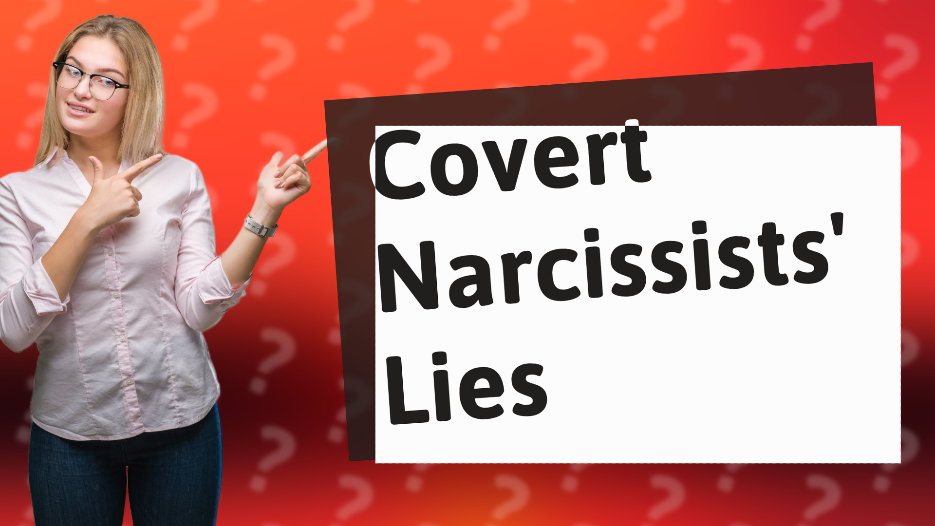 Covert Narcissists' Lies