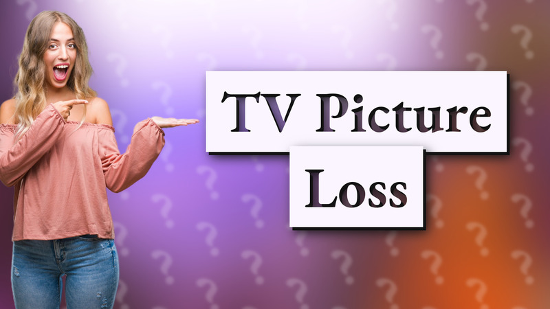 TV Picture Loss