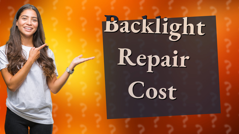 Backlight Repair Cost