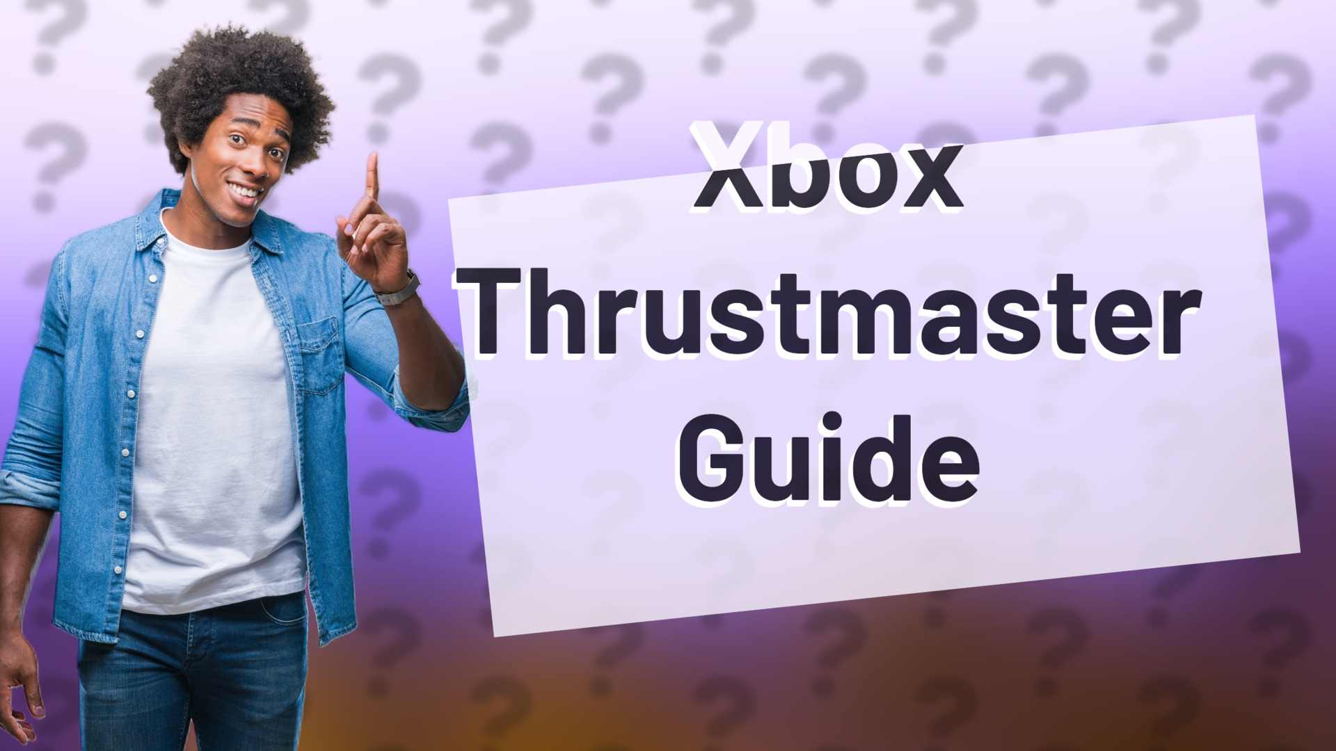 Xbox Thrustmaster Guide