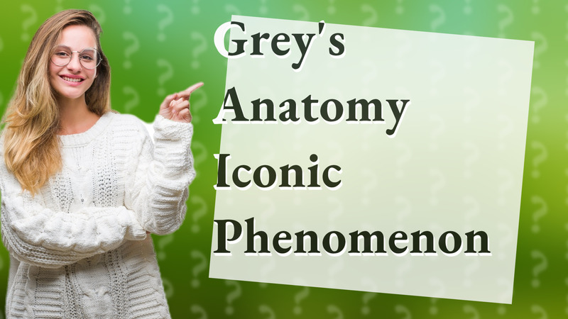 Grey's Anatomy Iconic Phenomenon