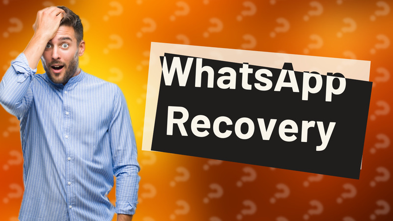 WhatsApp Recovery