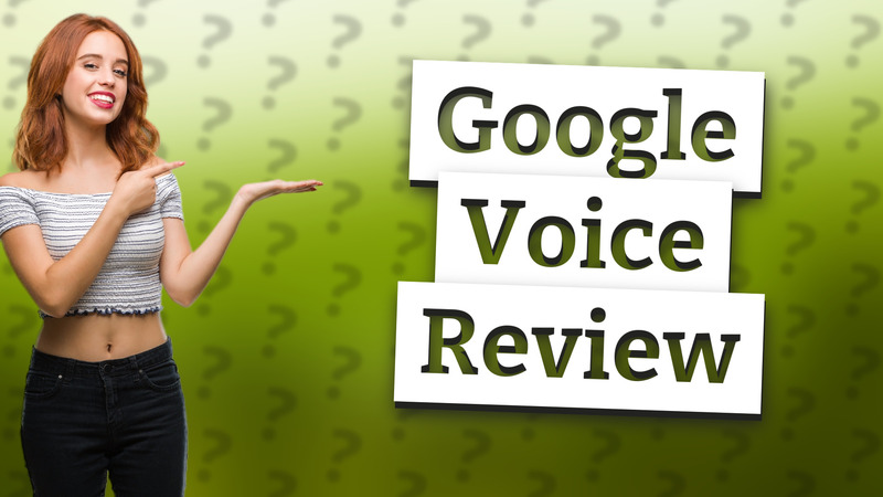 Google Voice Review