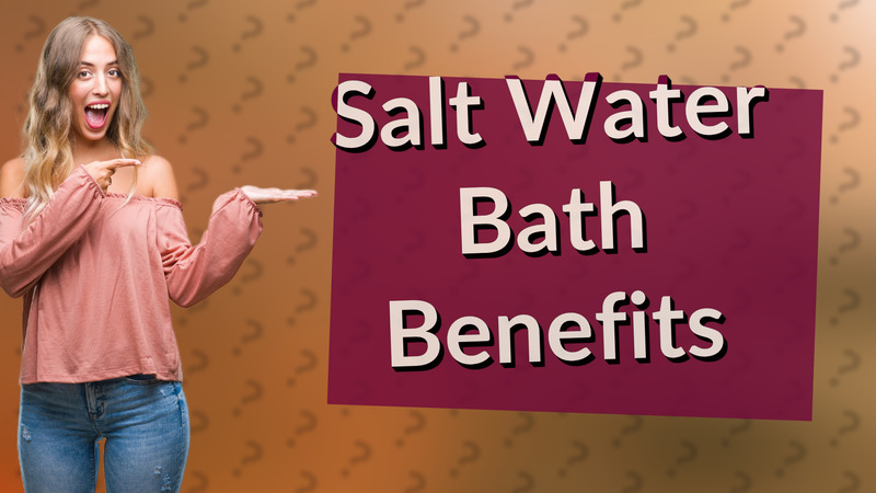 Salt Water Bath Benefits