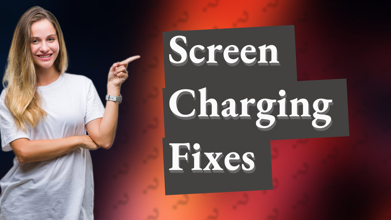 Screen Charging Fixes