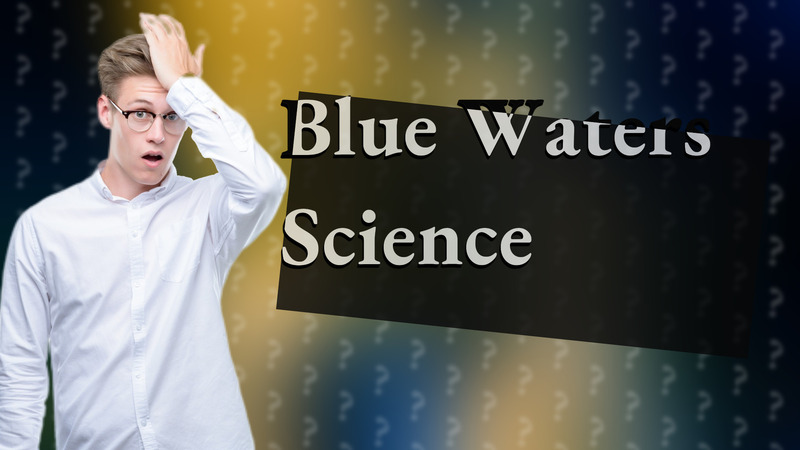 Blue Waters Science