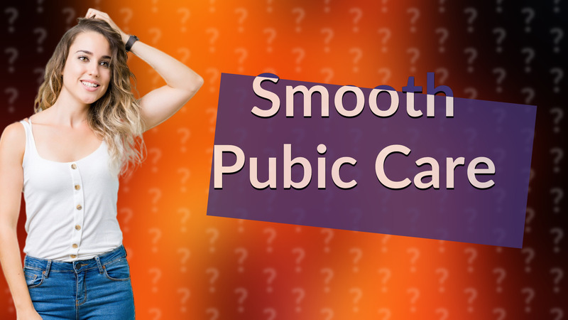 Smooth Pubic Care