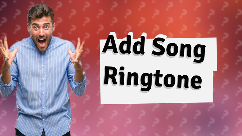 Add Song Ringtone