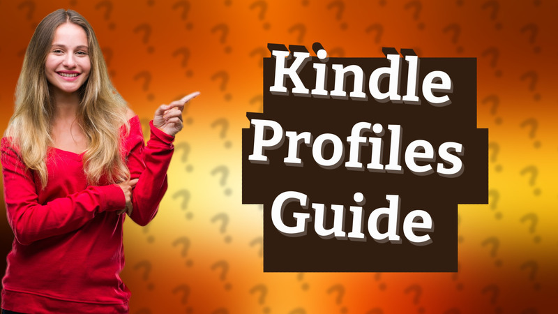 Kindle Profiles Guide