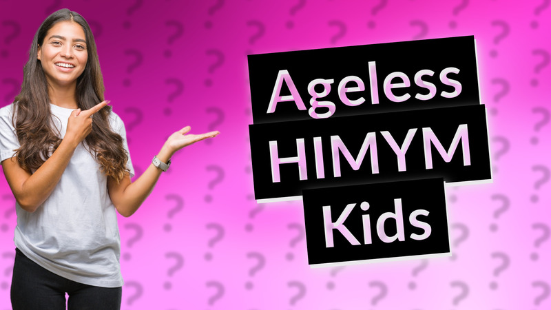 Ageless HIMYM Kids