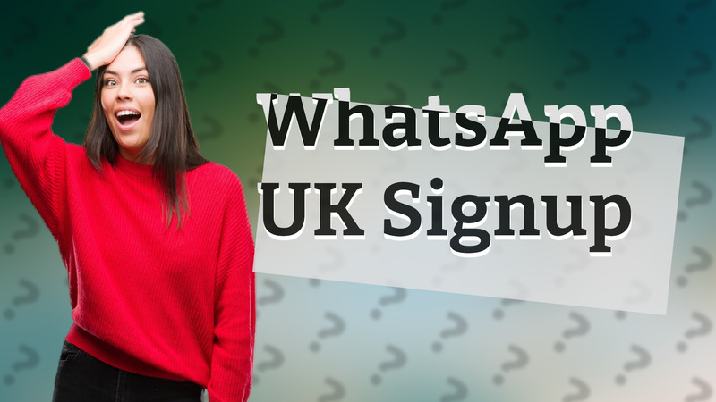 WhatsApp UK Signup