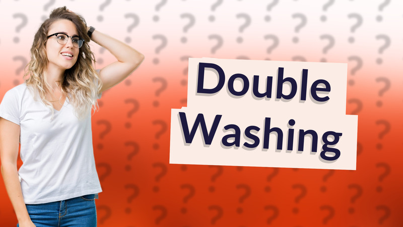 Double Washing